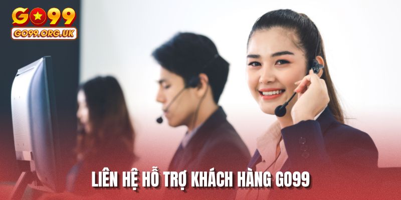 Liên hệ hỗ trợ khách hàng GO99