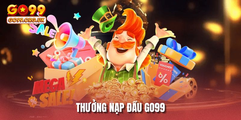 Thưởng nạp đầu GO99